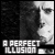 A Perfect Illusion - Shanna's collective